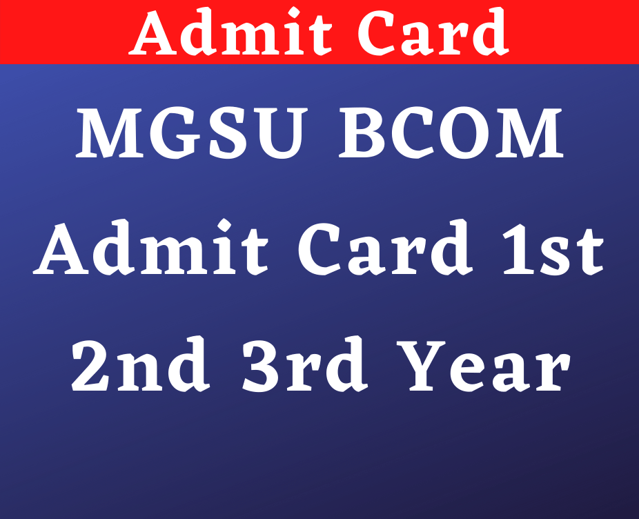 MGSU BCOM Admit Card 2022
